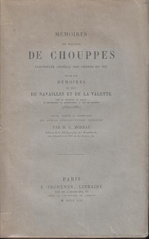 Seller image for M�moires du Marquis de Chouppes suivis des M�moires du duc de Navailles et de La Valette, 1630-1682, for sale by Librairie Diona