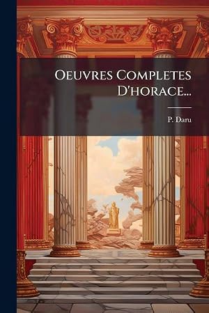 Bild des Verk�ufers f�r Oeuvres Completes D'horace. zum Verkauf von AHA-BUCH GmbH