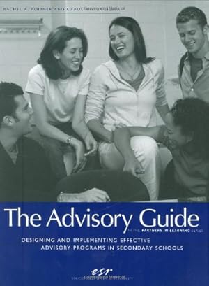 Seller image for The Advisory Guide: Designing and Implementing Effective Advisory Programs in Secondary Schools for sale by Greenworld Books