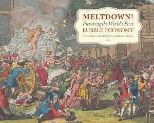 Imagen del vendedor de Meltdown!: Picturing the World's First Bubble Economy a la venta por Greenworld Books