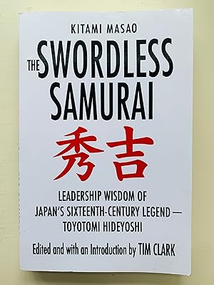 Bild des Verk�ufers f�r The Swordless Samurai: Leadership Wisdom of Japan's Sixteenth-Century Legend---Toyotomi Hideyoshi zum Verkauf von Cherubz Books