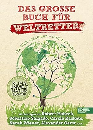 Immagine del venditore per Das gro�e Buch f�r Weltretter: Die Welt verstehen - und ver�ndern (Edel Kids Books) venduto da Rarewaves.com UK