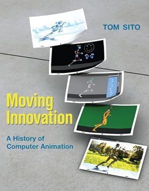 Seller image for Moving Innovation : A History of Computer Animation for sale by GreatBookPricesUK