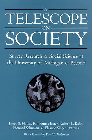 Bild des Verk�ufers f�r A Telescope on Society: Survey Research and Social Science at the University of Michigan and Beyond. zum Verkauf von Universit�tsbuchhandlung Herta Hold GmbH
