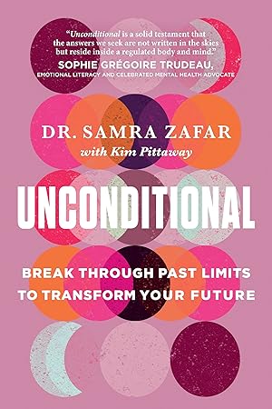 Immagine del venditore per Unconditional: Break Through Past Limits to Transform Your Future venduto da Zoom Books East