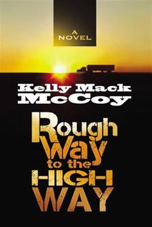 Imagen del vendedor de Rough Way to the High Way a la venta por GreatBookPrices