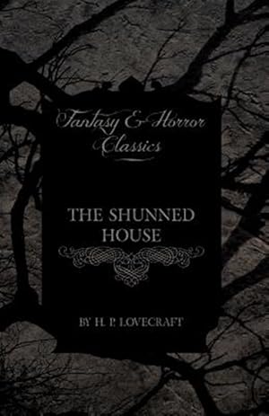 Seller image for The Shunned House (Fantasy and Horror Classics) for sale by GreatBookPrices