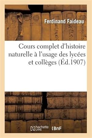 Seller image for Cours Complet D'Histoire Naturelle A L'Usage Des Lycees Et Colleges -Language: french for sale by GreatBookPrices