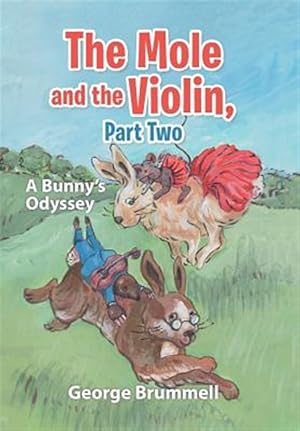 Seller image for Mole and the Violin : A Bunny?s Odyssey for sale by GreatBookPrices