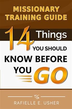Immagine del venditore per Missionary Training Guide: 14 Things You Should Know Before You Go! venduto da GreatBookPrices