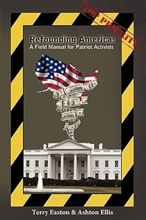 Immagine del venditore per Refounding America: A Field Manual for Patriot Activists venduto da GreatBookPricesUK