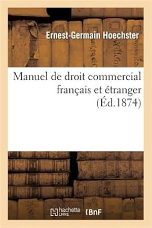 Seller image for Manuel de droit commercial fran�ais et �tranger -Language: french for sale by GreatBookPricesUK