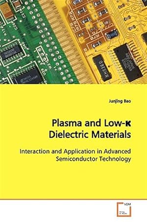 Immagine del venditore per Plasma and Low-k Dielectric Materials venduto da GreatBookPricesUK