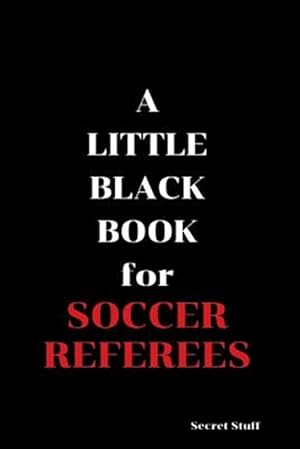 Immagine del venditore per A Little Black Book: For Soccer Referees venduto da GreatBookPrices