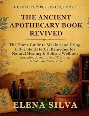 Immagine del venditore per The Ancient Apothecary Book Revived venduto da Rarewaves.com USA