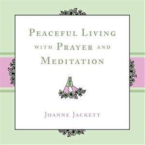 Seller image for Peaceful Living With Prayer and Meditation for sale by GreatBookPrices