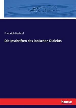 Seller image for Die Inschriften des ionischen Dialekts -Language: german for sale by GreatBookPrices