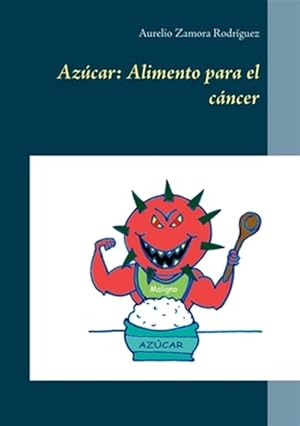 Seller image for Az�car: Alimento para el c�ncer -Language: spanish for sale by GreatBookPrices