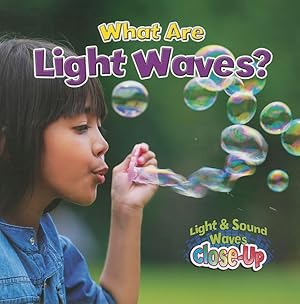 Immagine del venditore per What Are Light Waves? (Light and Sound Waves Close-Up) venduto da Zoom Books East