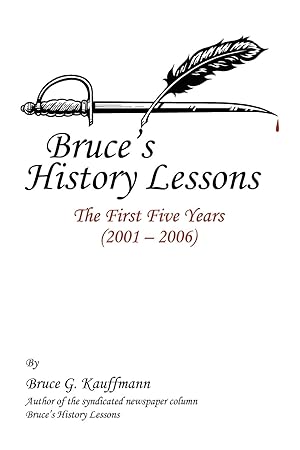 Immagine del venditore per Bruce's History Lessons: The First Five Years (2001 - 2006) venduto da Greenworld Books