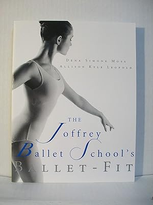 Imagen del vendedor de The Joffrey Ballet School's Ballet-Fit a la venta por Goodwill Books