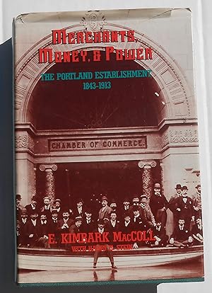 Immagine del venditore per Merchants, Money, and Power: The Portland Establishment, 1843-1913 venduto da Goodwill Books