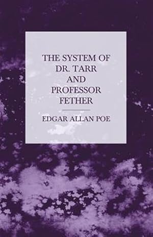 Imagen del vendedor de The System of Dr. Tarr and Professor Fether a la venta por GreatBookPrices