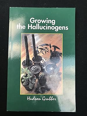 Immagine del venditore per Growing the Hallucinogens: How to Cultivate and Harvest Legal Psychoactive Plants (Twentieth Century Alchemist Series) venduto da Turn the Page