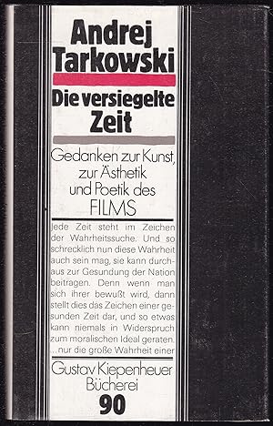 Bild des Verk�ufers f�r Die versiegelte Zeit. Gedanken zur Kunst, zur �sthetik und Poetik des Films zum Verkauf von Graphem. Kunst- und Buchantiquariat