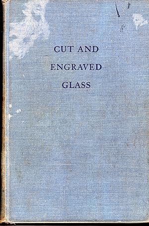 Seller image for Cut and Engraved Glass 1771-1905 for sale by Mojo Press Books