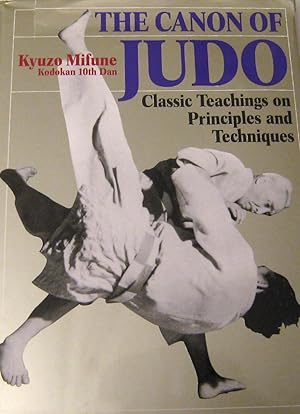 Imagen del vendedor de The Canon of Judo: Classic Teachings on Principles and Techniques a la venta por Zoom Books East