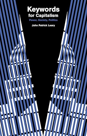 Imagen del vendedor de Keywords for Capitalism: Power, Society, Politics a la venta por Greenworld Books