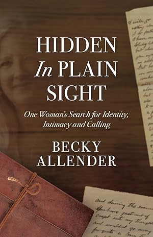 Bild des Verk�ufers f�r Hidden In Plain Sight: One Woman's Search for Identity, Intimacy and Calling zum Verkauf von Greenworld Books