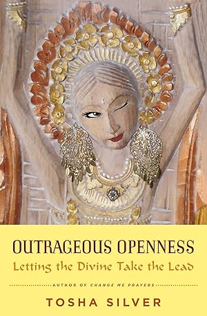 Seller image for Outrageous Openness: Letting the Divine Take the Lead for sale by Greenworld Books