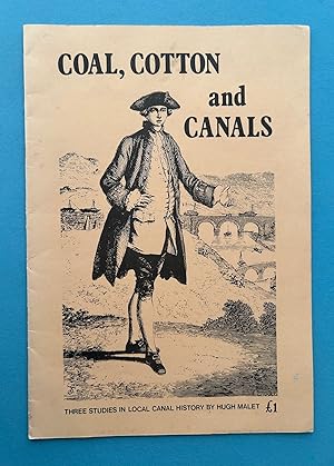 Imagen del vendedor de Coal, Cotton and Canals: Three studies in local canal history a la venta por Book Bar Wales