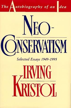 Seller image for Neo-conservatism: The Autobiography of an Idea for sale by Greenworld Books