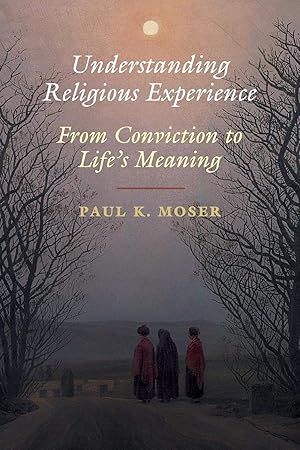 Immagine del venditore per Understanding Religious Experience: From Conviction to Life's Meaning venduto da Zoom Books East