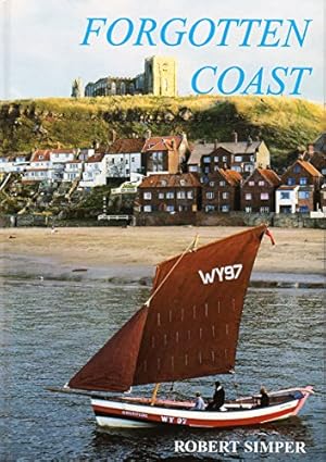 Imagen del vendedor de Forgotten Coast: The Coastal Traditions of Britain and Ireland a la venta por WeBuyBooks