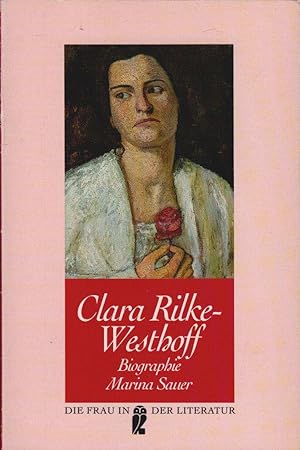 Seller image for Clara Rilke-Westhoff : die Bildhauerin ; 1878 - 1954 ; Biographie. for sale by Sch�rmann und Kiewning GbR