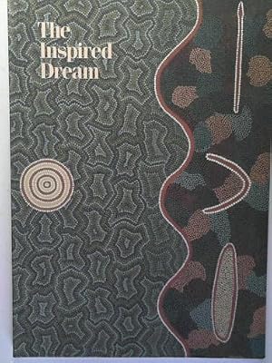 Imagen del vendedor de The Inspired Dream: Life as Art in Aboriginal Australia a la venta por Cotswold Internet Books
