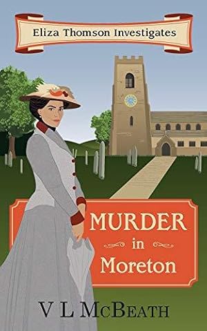 Bild des Verk�ufers f�r Murder in Moreton: Eliza Thomson Investigates (Book 2) zum Verkauf von WeBuyBooks
