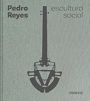 Bild des Verk�ufers f�r PEDRO REYES: ESCULTURA SOCIAL / SOCIAL SCULPTURE zum Verkauf von Libros Tobal