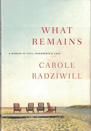 Seller image for What Remains: A Memoir of Fate, Friendship, and Love for sale by Dream Books Co.