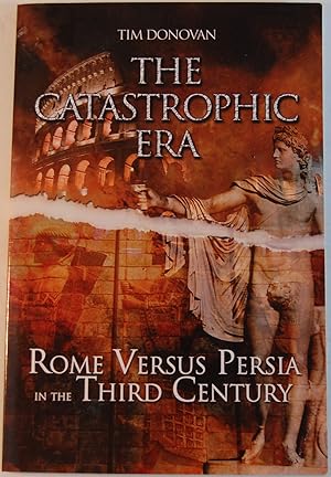 Immagine del venditore per Catastrophic Era: Rome Versus Persia in the Third Century venduto da Kazoo Books LLC