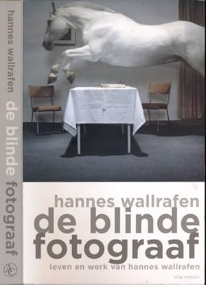 Immagine del venditore per De Blinde Fotograaf: Leven en werk van Hannes Wallrafen venduto da Antiquariaat Fenix