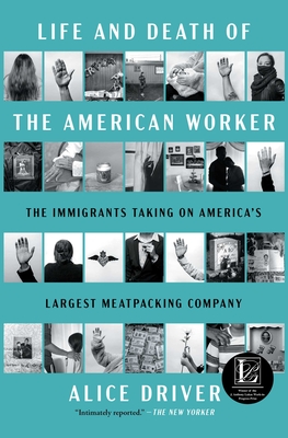 Seller image for Life and Death of the American Worker: The Immigrants Taking on America's Largest Meatpacking Company (Paperback or Softback) for sale by BargainBookStores
