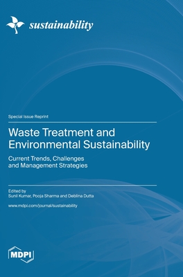 Seller image for Waste Treatment and Environmental Sustainability: Current Trends, Challenges and Management Strategies (Hardback or Cased Book) for sale by BargainBookStores
