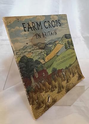 Farm Crops in Britain. by STAPLEDON, Sir George. & BADMIN, S. R ...