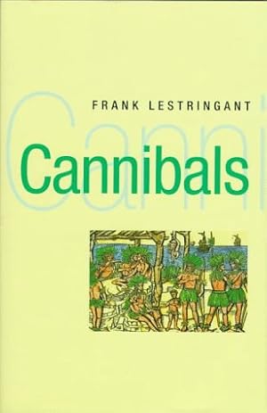 Immagine del venditore per Cannibals: The Discovery and Representation of the Cannibal from Columbus to Jules Verne (The New Historicism: Studies in Cultural Poetics) venduto da Greenworld Books