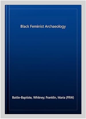 Seller image for Black Feminist Archaeology for sale by GreatBookPrices